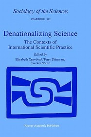 Denationalizing Science: The Contexts of International Scientific Practice