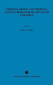 Thermal Shock and Thermal Fatigue Behavior of Advanced Ceramics