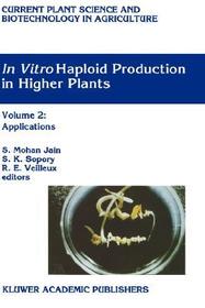In vitro Haploid Production in Higher Plants: Volume 3: Important Selected Plants