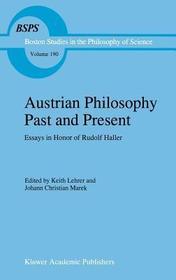 Austrian Philosophy Past and Present: Essays in Honor of Rudolf Haller