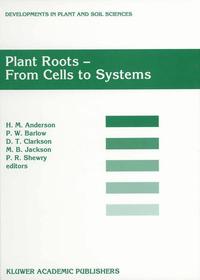 Plant Roots - From Cells to Systems: Proceedings of the 14th Long Ashton International Symposium Plant Roots ? From Cells to Systems, held in Bristol, U.K., 13?15 September 1995 Plant Roots - From Cells to Systems: Proceedings of the 14th Long Ashton International Symposium Plant Roots ? From Cells to Systems, held in Bristol, U.K., 13?15 September 1995