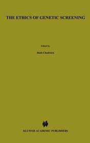 The Ethics of Genetic Screening