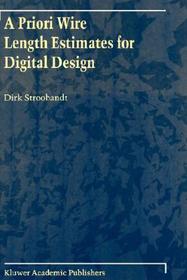 A Priori Wire Length Estimates for Digital Design A Priori Wire Length Estimates for Digital Design