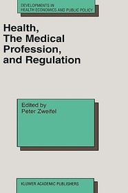 Health, the Medical Profession, and Regulation
