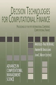 Decision Technologies for Computational Finance: Proceedings of the fifth International Conference Computational Finance