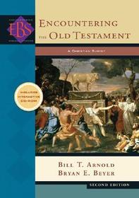 Encountering the Old Testament: A Christian Survey [With CDROM]