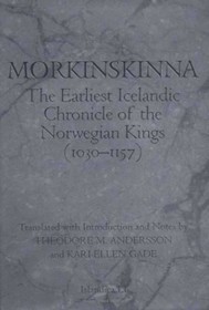 Morkinskinna: The Earliest Icelandic Chronicle of the Norwegian Kings (1030–1157) Morkinskinna: The Earliest Icelandic Chronicle of the Norwegian Kings (1030–1157)
