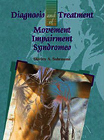 Diagnosis and Treatment of Movement Impairment Syndromes