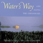 Water's Way: Life along the Chesapeake