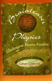 Brainteaser Physics: Challenging Physics Puzzlers
