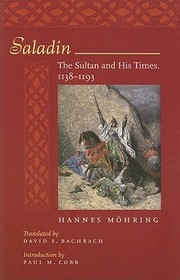 Saladin – The Sultan and His Times, 1138–1193: The Sultan and His Times, 1138–1193