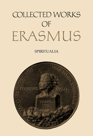 Collected Works of Erasmus – Spiritualia, Volume 66: Spiritualia, Volume 66