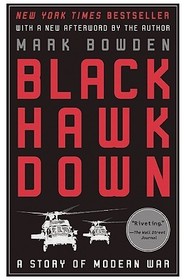 Black Hawk Down: A Story of Modern War Black Hawk Down: A Story of Modern War