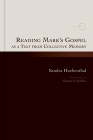 Reading Mark's Gospel as a Text from Collective Memory: A Text from Community Memory
