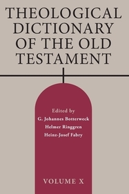Theological Dictionary of the Old Testament, Volume X: Volume 10