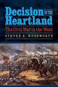 Decision in the Heartland: The Civil War in the West