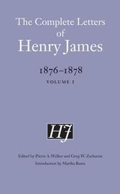 The Complete Letters of Henry James, 1876–1878 – Volume 1: Volume 1