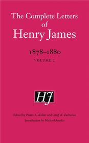 The Complete Letters of Henry James, 1878–1880 – Volume 1: Volume 1