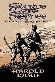 Swords of the Steppes ? The Complete Cossack Adventures, Volume Four: The Complete Cossack Adventures, Volume Four