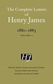 The Complete Letters of Henry James, 1880–1883 – Volume 1: Volume 1