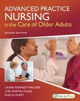 Advanced Practice Nursing in the Care of Older Adults Advanced Practice Nursing in the Care of Older Adults