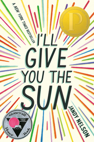 I'll Give You the Sun: Winner of the Michael L. Printz Award 2015