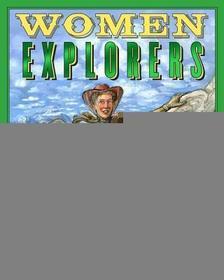 Women Explorers: Perils, Pistols, and Petticoats