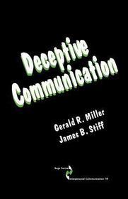 Deceptive Communication: Many Questions and a Few Answers