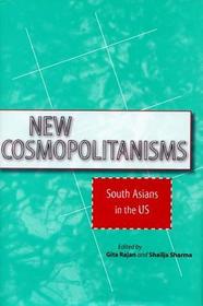 New Cosmopolitanisms – South Asians in the US: South Asians in the US