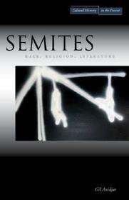 Semites ? Race, Religion, Literature: Race, Religion, Literature Semites ? Race, Religion, Literature: Race, Religion, Literature