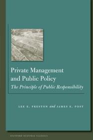 Private Management and Public Policy – The Principle of Public Responsibility: The Principle of Public Responsibility