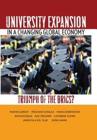 University Expansion in a Changing Global Econom – Triumph of the BRICs?: Triumph of the BRICs?