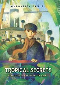Tropical Secrets: Holocaust Refugees in Cuba Tropical Secrets: Holocaust Refugees in Cuba