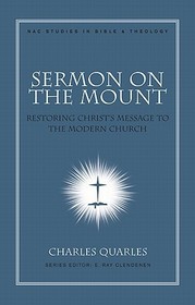 Sermon on the Mount: Restoring Christ's Message to the Modern Church