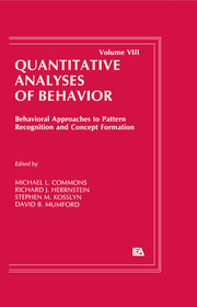 Behavioral Approaches to Pattern Recognition and Concept Formation: Quantitative Analyses of Behavior, Volume VIII