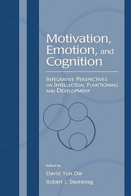 Motivation, Emotion, and Cognition: Integrative Perspectives on Intellectual Functioning and Development