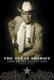 The Texas Sheriff – Lord of the County Line: Lord of the County Line