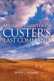 Military Register of Custer`s Last Command