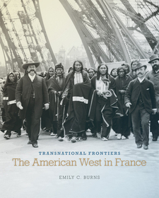 Transnational Frontiers – The American West in France: The American West in France