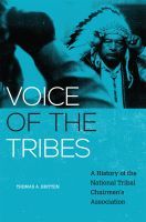 Voice of the Tribes ? A History of the National Tribal Chairmen`s Association: A History of the National Tribal Chairmen's Association