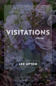 Visitations – Stories: Stories