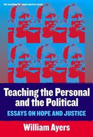 Teaching the Personal and the Political: Essays on Hope and Justice