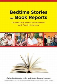Bedtime Stories and Book Reports: Connecting Parent Involvement in Family Literacy