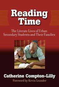 Reading Time – The Literate Lives of Urban Secondary Students and Their Families: The Literature Lives of Urban Secondary Students and Their Families