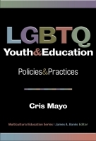 LGBTQ Youth & Education: Policies & Practices