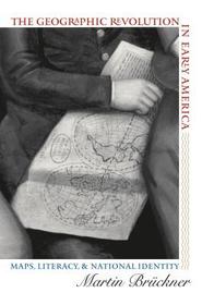 The Geographic Revolution in Early America – Maps, Literacy, and National Identity: Maps, Literacy, and National Identity