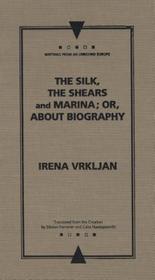 The Silk, the Shears and Marina; or, About Biography
