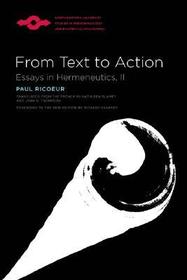 From Text To Action – Essays In Hermeneutics, II: Essays in Hermeneutics, II