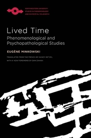 Lived Time – Phenomenological and Psychopathological Studies: Phenomenological and Psychopathological Studies