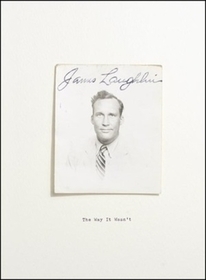 The Way it Wasn′t – From the Files of James Laughlin: From the Files of James Laughlin